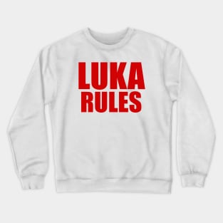 Luka Rules Crewneck Sweatshirt